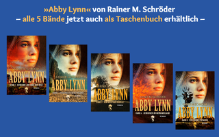 Die "Abby Lynn" Reihe von Rainer M. Schröder jetzt auch als Taschenbuch erhältlich
